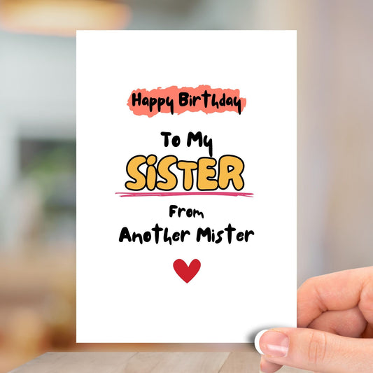 Sister, From Another Mister, Happy Birthday Card