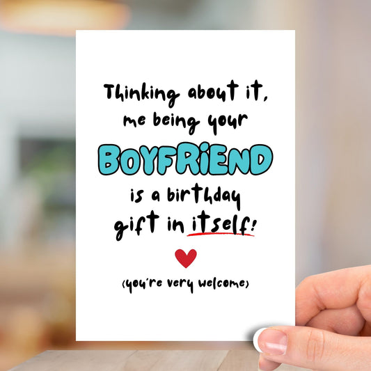 Thinking About It Me Being Your Boyfriend, Happy Birthday Card