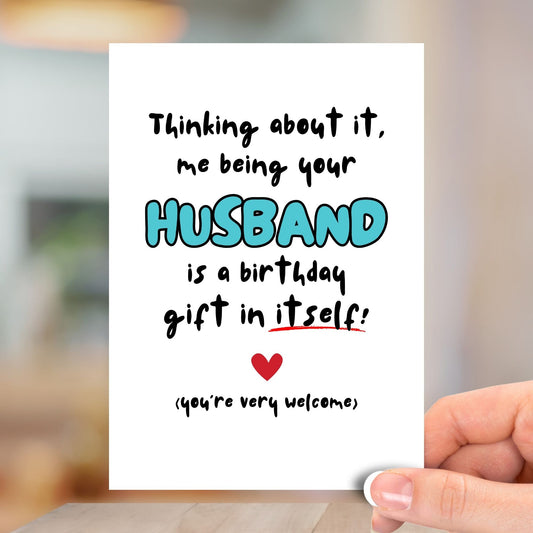 Thinking About It Me Being Your Husband, Happy Birthday Card